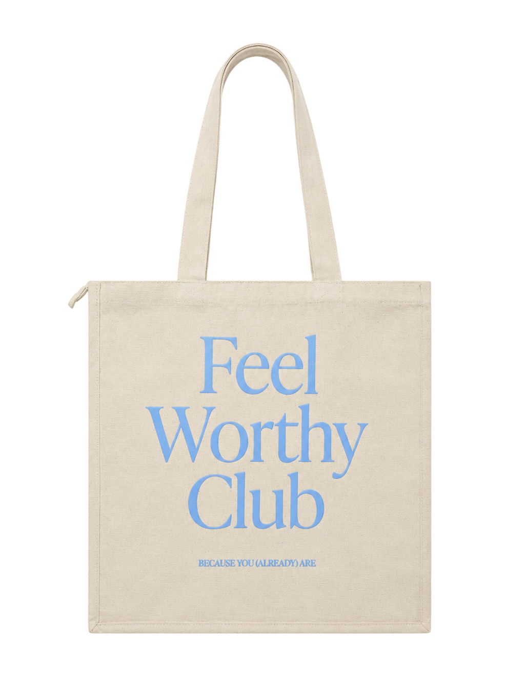 Feel Worthy Club Tote Bag