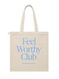 Feel Worthy Club Tote Bag