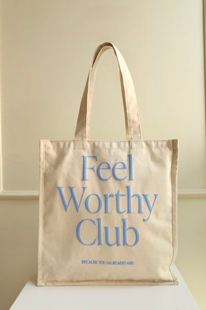 Feel Worthy Club Tote Bag