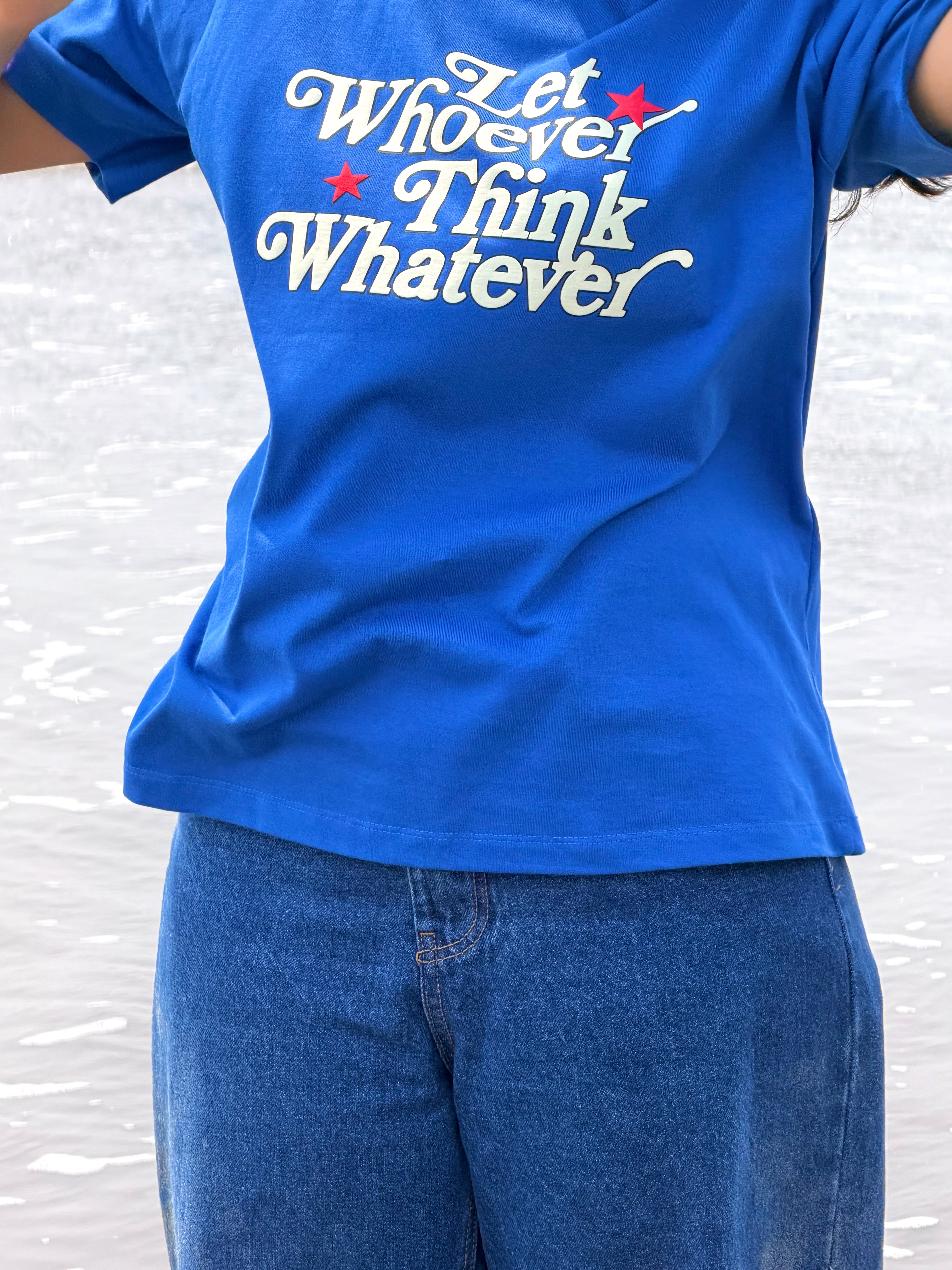 Let Whoever Think Whatever Oversized Tee