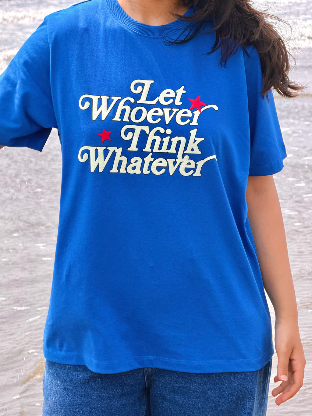 Let Whoever Think Whatever Oversized Tee